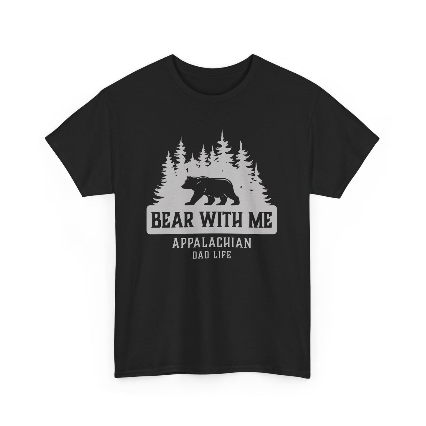Bear With Me Appalachian Dad Life Dark Tee