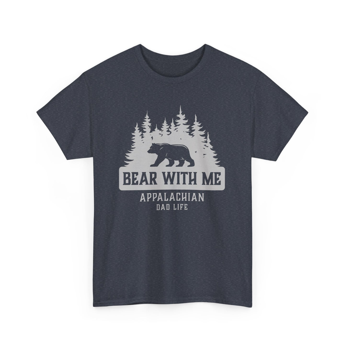 Bear With Me Appalachian Dad Life Dark Tee