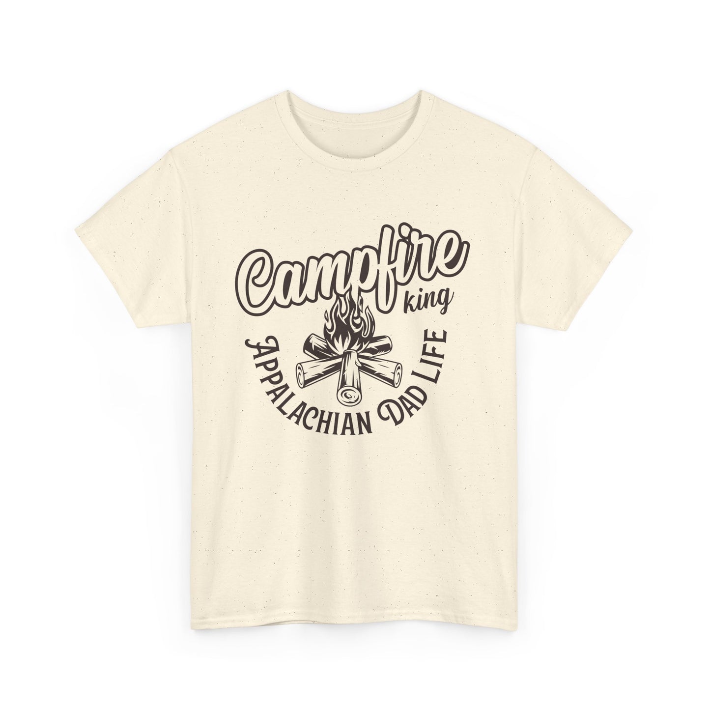 Campfire King - Appalachian Dad Life Shirt