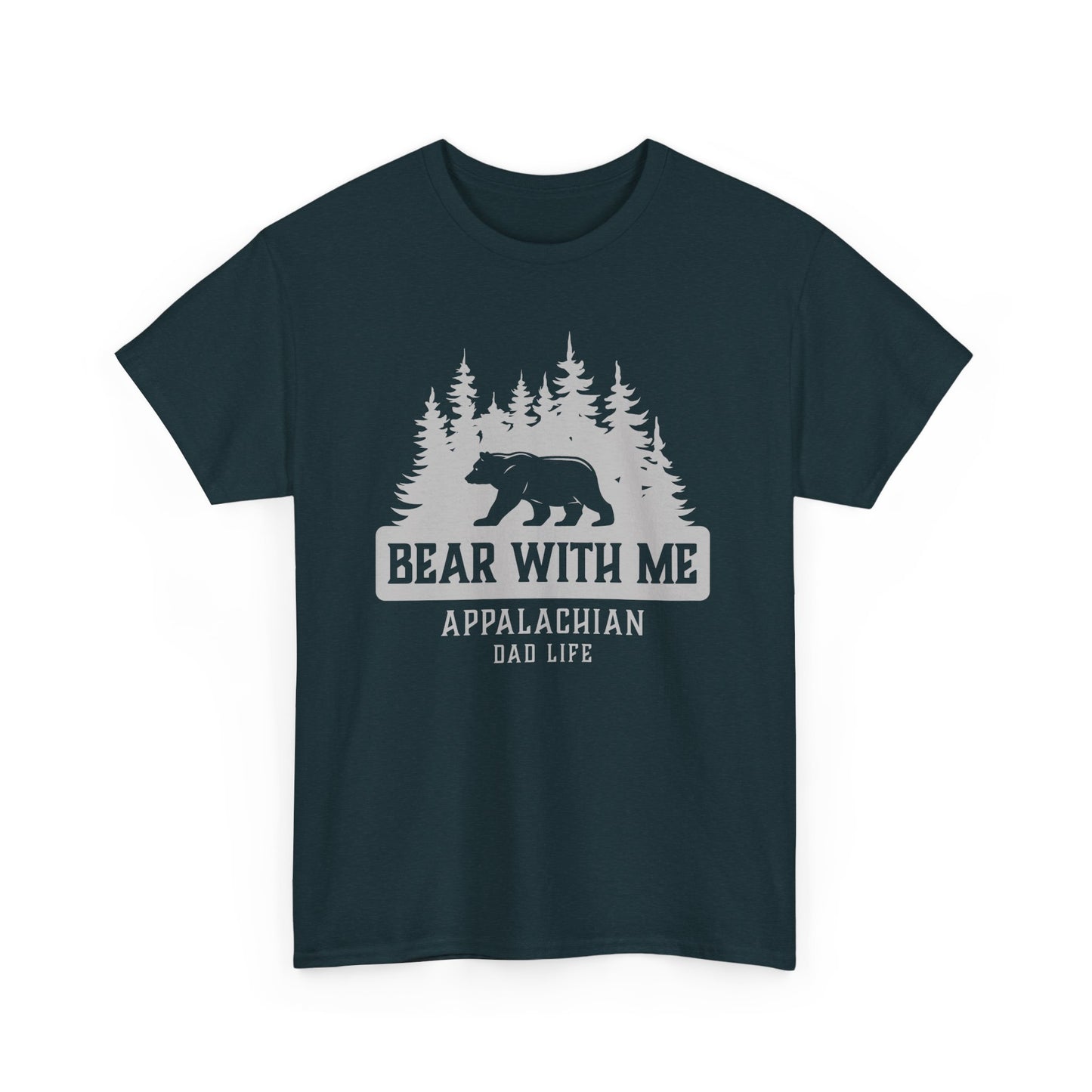 Bear With Me Appalachian Dad Life Dark Tee