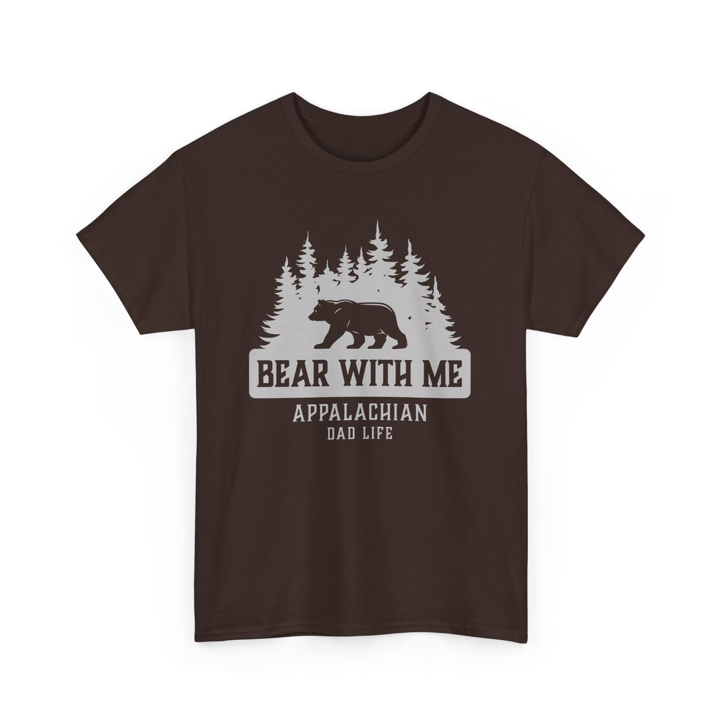 Bear With Me Appalachian Dad Life Dark Tee