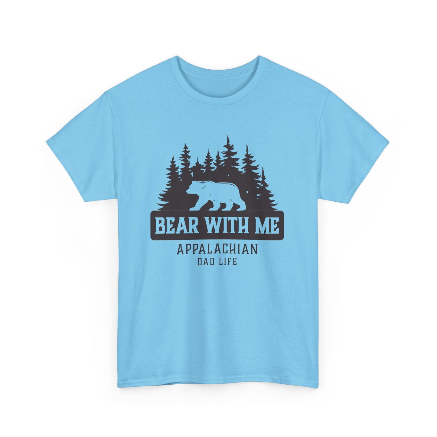 Bear With Me Appalachian Dad Life Tee