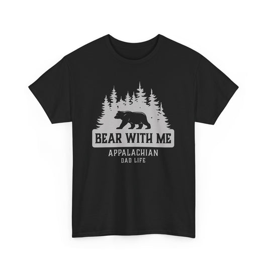 Bear With Me Appalachian Dad Life Dark Tee