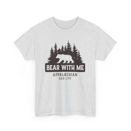 Bear With Me Appalachian Dad Life Tee