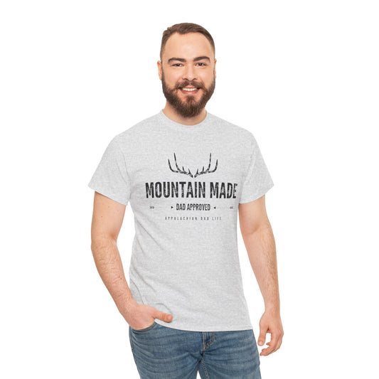 FATHER'S DAY - Mountain Made, Dad Approved Tee