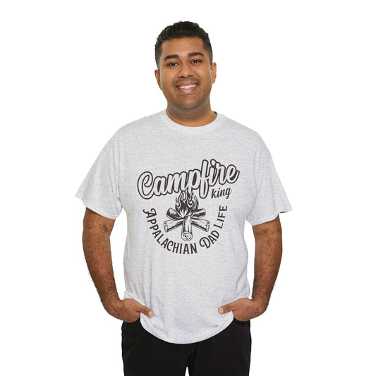 Campfire King - Appalachian Dad Life Shirt